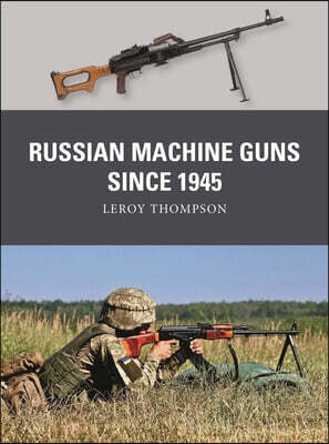 Russian Machine Guns Since 1945