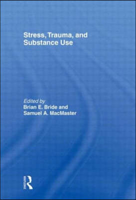 Stress, Trauma and Substance Use