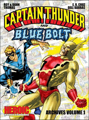 Captain Thunder and Blue Bolt Archives: Volume 1