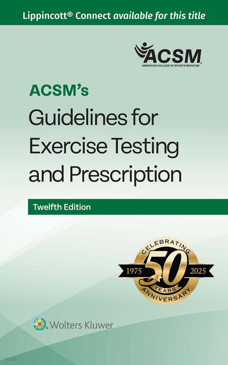 Acsm's Guidelines for Exercise Testing and Prescription, 12/E