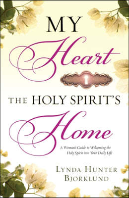 My Heart, the Holy Spirit's Home