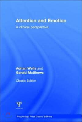 Attention and Emotion (Classic Edition)