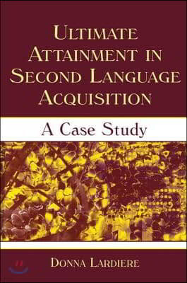 Ultimate Attainment in Second Language Acquisition