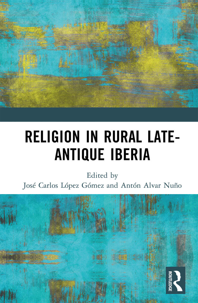Religion in Rural Late Antique Iberia