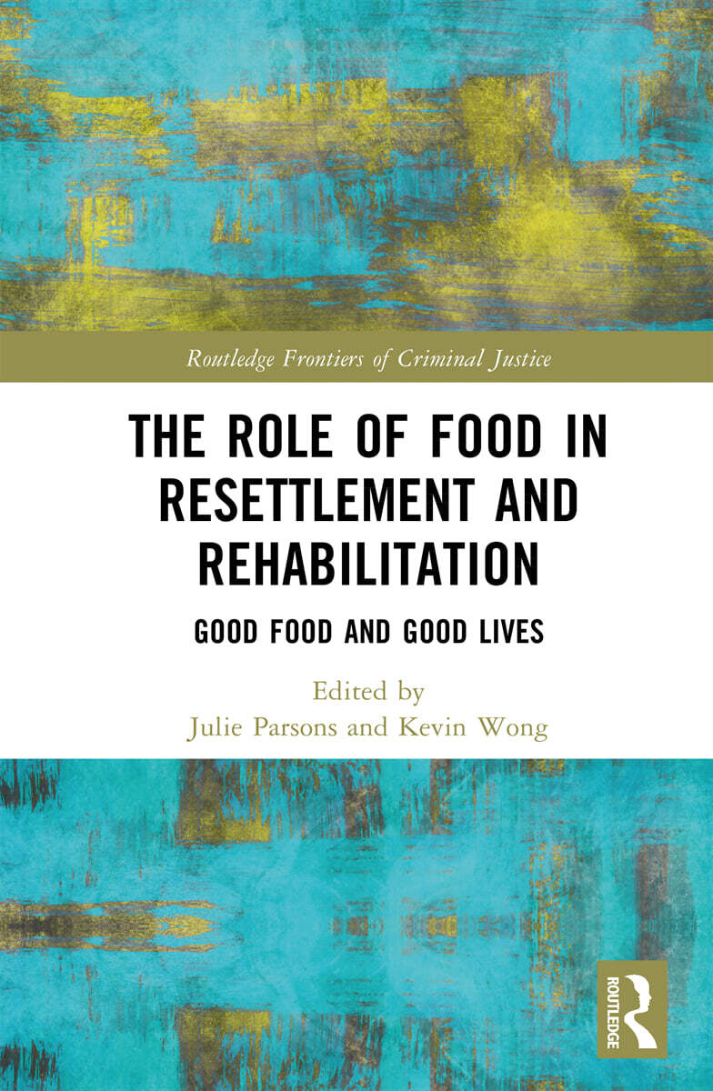 Role of Food in Resettlement and Rehabilitation