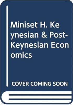 Miniset H. Keynesian & Post-Keynesian Economics