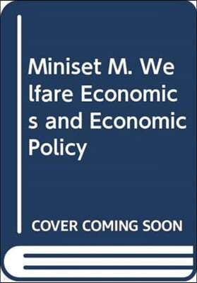 Miniset M. Welfare Economics and Economic Policy