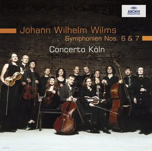 Wilms : Symphony No.6 & No.7 : Concerto Koln