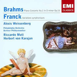 Brahms : Piano Concerto No.1 / Franck : Variations Symphoniques : WeissenbergMutiKarajan