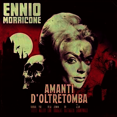 Ennio Morricone — Amanti D'oltretomba (Nightmare Castle/악몽의 성) (Soundtrack) 앨범 커버
