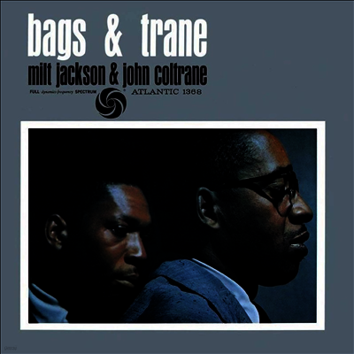 Milt Jackson & John Coltrane — Bags & Trane (Atlantic 75 Series)(45RPM) 앨범 커버