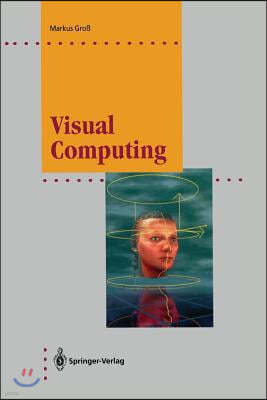 Visual Computing: The Integration of Computer Graphics, Visual Perception and Imaging