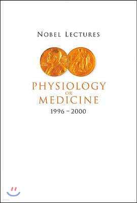 Nobel Lectures in Physiology or Medicine 1996-2000