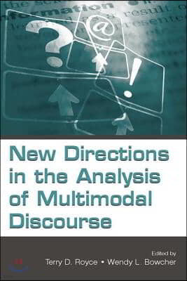 New Directions in the Analysis of Multimodal Discourse