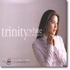 트리니티 화이트 (Trinity White) - The Very Best Of CCM
