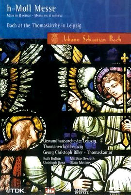 Bach : Mass In B Minor BWV232 : Gewandhausorchester LeipzigThomanerchor LeipzigBiller