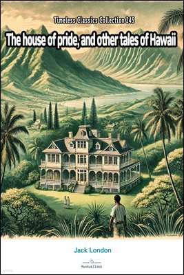 The house of pride, and other tales of Hawaii