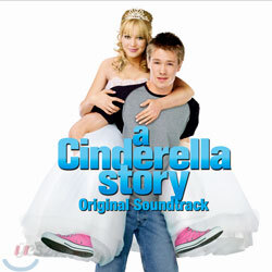 Hilary Duff - A Cinderella Story (신데렐라 스토리) O.S.T