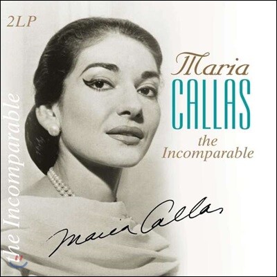 Maria Callas — The Incomparable 마리아 칼라스 오페라 아리아 모음집 앨범 커버