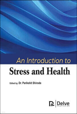 Delve Publishing An Introduction to Stress and Health