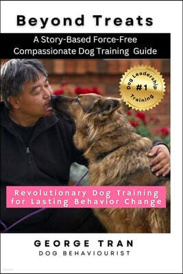 Publishdrive Beyond Treats: Revolutionary Dog Training for Lasting Behaviour Change