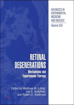 Retinal Degenerations: Mechanisms and Experimental Therapy