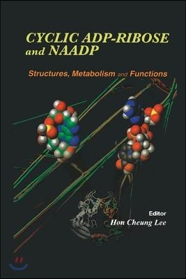 Cyclic Adp-Ribose and Naadp: Structures, Metabolism and Functions
