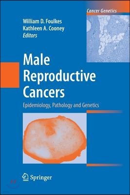 Male Reproductive Cancers: Epidemiology, Pathology and Genetics