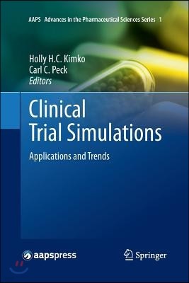 Clinical Trial Simulations: Applications and Trends