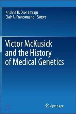 Victor McKusick and the History of Medical Genetics