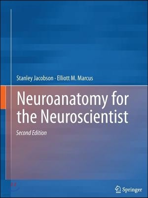 Neuroanatomy for the Neuroscientist