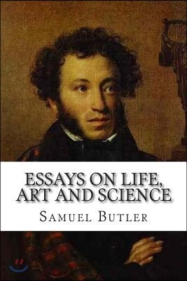 Essays on Life, Art and Science