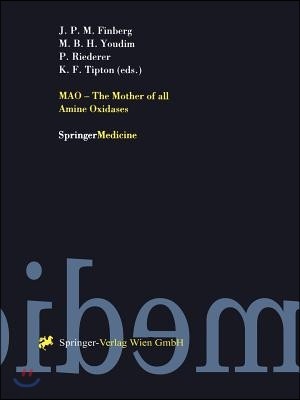 Mao - The Mother of All Amine Oxidases