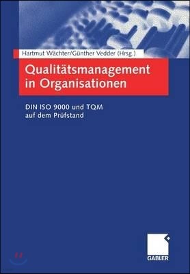 Qualitätsmanagement in Organisationen: Din ISO 9000 Und TQM Auf Dem Prüfstand