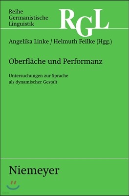 Oberfläche Und Performanz: Untersuchungen Zur Sprache ALS Dynamischer Gestalt