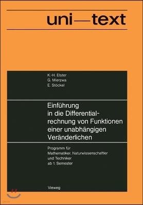 Einführung in Die Differentialrechnung Von Funktionen Einer Unabhängigen Veränderlichen: Programm Für Mathematiker, Naturwissenschaftler Und Techniker