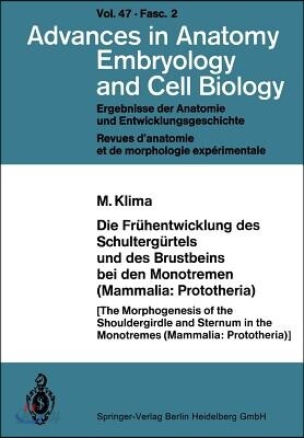 Die Fruhentwicklung Des Schultergurtels Und Des Brustbeins Bei Den Monotremen (Mammalia: Prototheria)