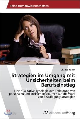 Strategien Im Umgang Mit Unsicherheiten Beim Berufseinstieg