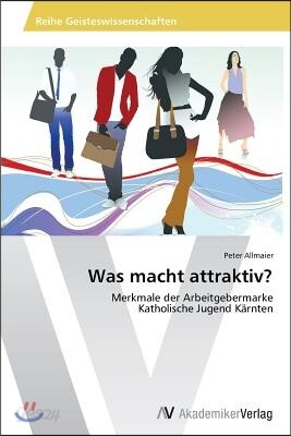 Was macht attraktiv?