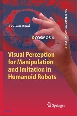 Visual Perception for Manipulation and Imitation in Humanoid Robots