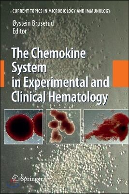 The Chemokine System in Experimental and Clinical Hematology