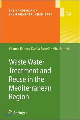 Waste Water Treatment and Reuse in the Mediterranean Region