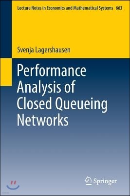 Performance Analysis of Closed Queueing Networks