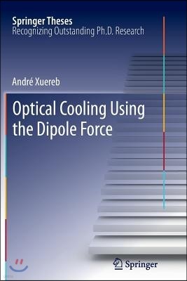 Optical Cooling Using the Dipole Force