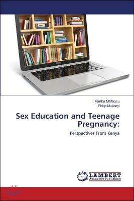 Sex Education and Teenage Pregnancy