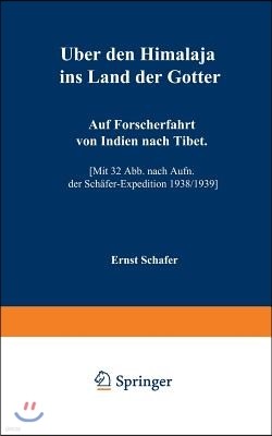 Uber Den Himalaja Ins Land Der Gotter: Auf Forscherfahrt Von Indien Nach Tibet