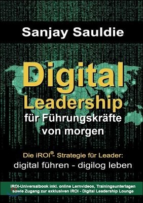 Digital Leadership f?r F?hrungskr?fte von morgen