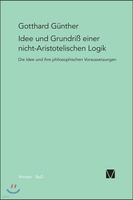 Idee und Grundriss einer nicht-Aristotelischen Logik