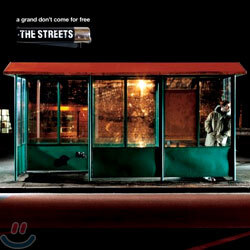 The Streets - A Grand Don't Come for Free