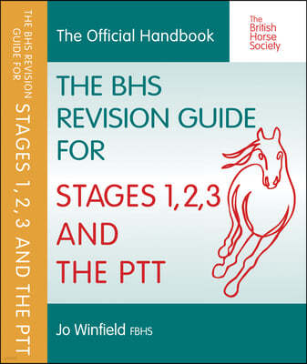 BHS Revision Guide for Stages 1, 2, 3 and the PTT